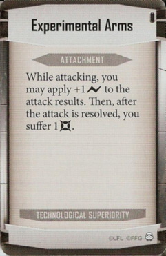 Technological Superiority card: /images/imperialClassDecks/Technological Superiority/Experimental Arms.jpg